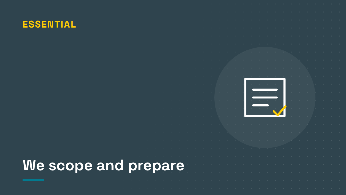Essential option: we scope and prepare